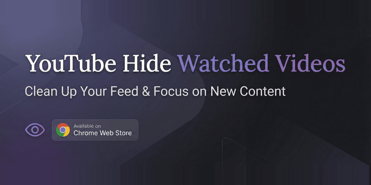 YouTube Hide Watched - Browser Extension